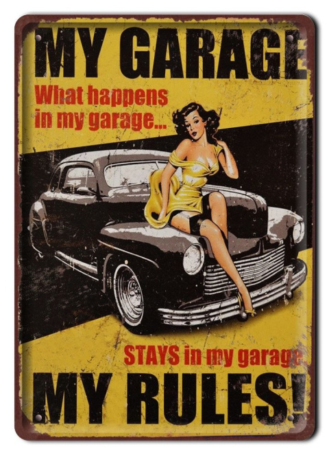 MY GARAGE MY RULES METALOWY SZYLD RETRO #07417