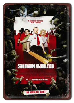 SHAUN OF THE DEAD Plakat filmowy-metalowy #15496